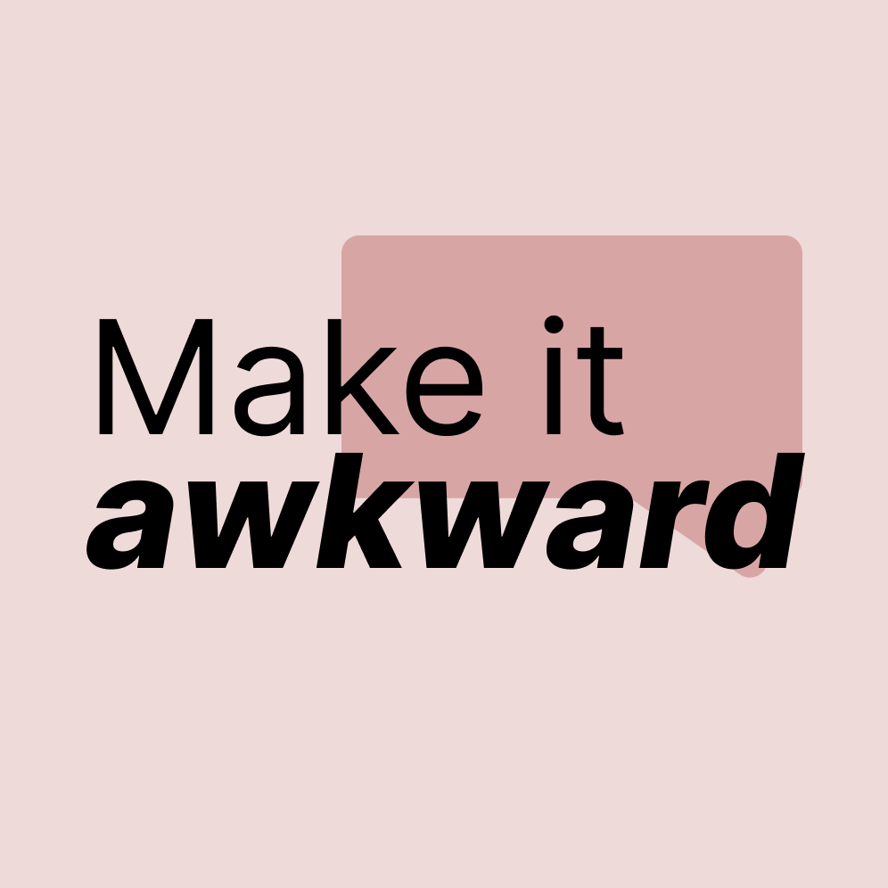 Make It Awkward Desafía el Momento creando incomodidad